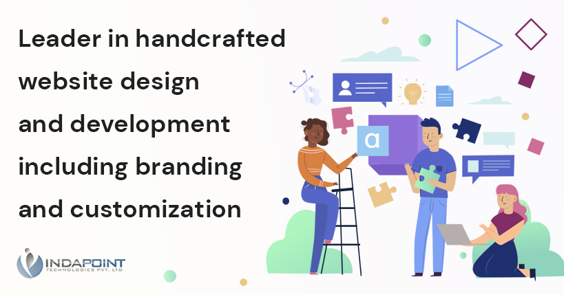 Leader in handcrafted website design and development including branding and customization web mobile cloud indapoint technology