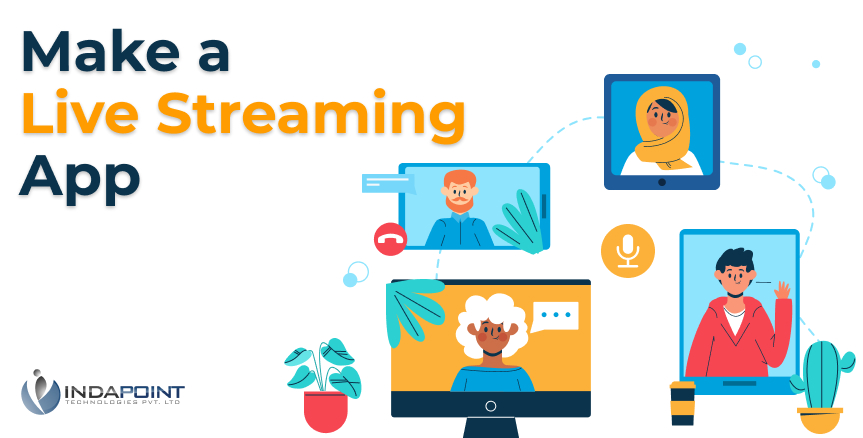 make a live streaming app