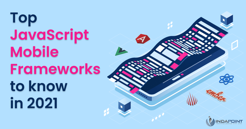 Top JavaScript Mobile Frameworks to know in 2021