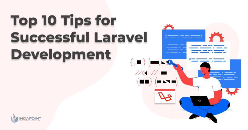 Top 10 tips for successful laravel development