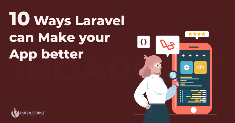 10 Ways Laravel can Make your App better