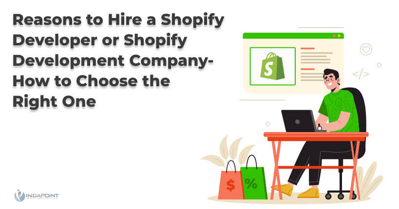 Reasons to Hire a Shopify Developer or Shopify Development Company How to Choose the Right One 1