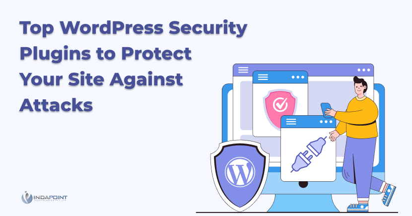 Top WordPress Security Plugins to Protect Your Site Against Attacks