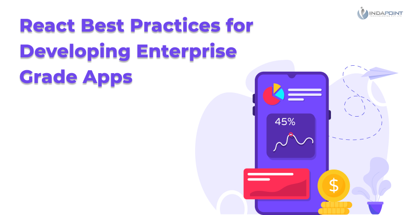 React Best Practices for Developing Enterprise Grade Apps