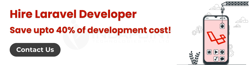 Hire-laravel-Developer-Save-upto-40-percent-of-development-cost--indapoint-technologies (1)