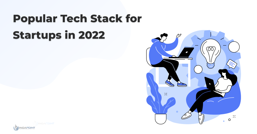 Popular Tech Stack for Startups in 2022