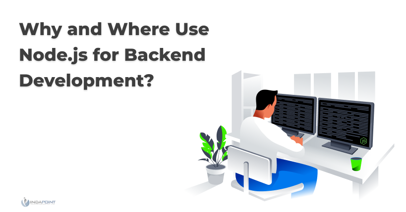 Why and Where Use Node js for Backend Development