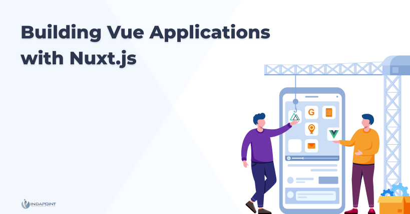 Building Vue Applications with Nuxt js