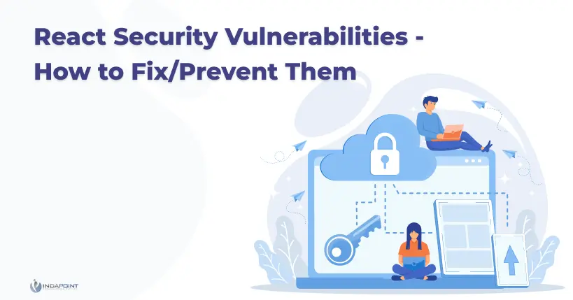 React Security Vulnerabilities How to Fix Prevent Them 1