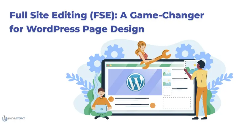 Full Site Editing FSE A Game Changer for WordPress Page Design